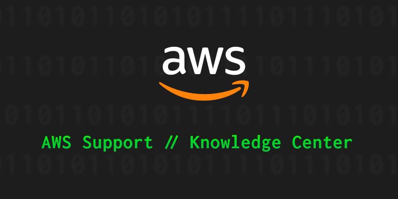 موقع AWS Knowledge Center